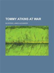 Tommy Atkins at War,1443245666,9781443245661