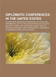 Diplomatic conferences in the United States International Meridian Conference, Ngo Dinh Diem presidential visit to the United States,1155344588,9781155344584