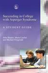 Succeeding in College with Asperger Syndrome A Student Guide,1843102013,9781843102014