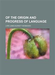 Of the Origin and Progress of Language (Volume 5),1150925140,9781150925146