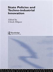 State Policies and Techno-Industrial Innovation,0415042682,9780415042680