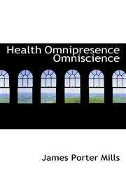 Health Omnipresence Omniscience,1117341003,9781117341002