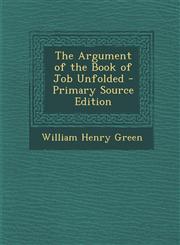 Argument of the Book of Job Unfolded,1289478473,9781289478476