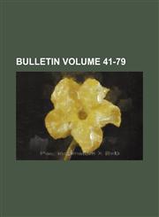 Bulletin Volume 41-79,1152874926,9781152874923