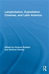 Latsploitation, Exploitation Cinemas, and Latin America,0415898544,9780415898546