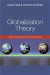 Globalization Theory Approaches and Controversies,0745632106,9780745632100