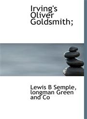 Irving's Oliver Goldsmith;,1140253808,9781140253808