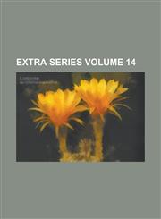 Extra Series Volume 14,1236806964,9781236806963