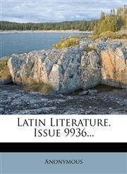 Latin Literature, Issue 9936...,1272586243,9781272586249