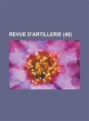 Revue D'Artillerie (40 ),1153539942,9781153539944