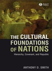 Cultural Foundations of Nations Hierarchy, Covenant and Republic,1405177993,9781405177993