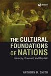 Cultural Foundations of Nations Hierarchy, Covenant and Republic,1405177993,9781405177993