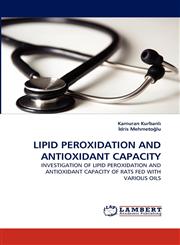 Lipid Peroxidation and Antioxidant Capacity,3843394024,9783843394024