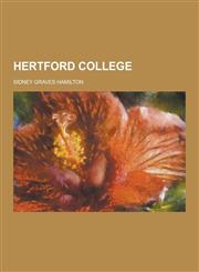 Hertford College,1230202900,9781230202907