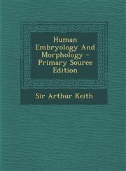 Human Embryology and Morphology - Primary Source Edition,1294545027,9781294545026