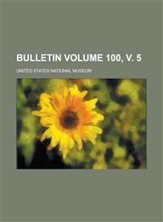 Bulletin Volume 100, v. 5,1236854284,9781236854285