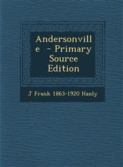 Andersonville - Primary Source Edition,1293931608,9781293931608