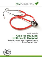 Alice Ho Miu Ling Nethersole Hospital,6136842955,9786136842950
