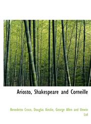 Ariosto, Shakespeare and Corneille,1140259725,9781140259725