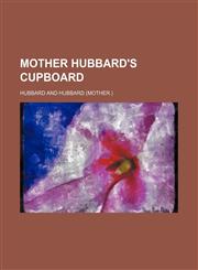 Mother Hubbard's cupboard,1236118553,9781236118554