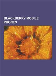 Blackberry Mobile Phones Blackberry 950, Blackberry Bold, Blackberry Charm, Blackberry Curve, Blackberry Electron, Blackberry Pearl, Blackberry,1230492674,9781230492674