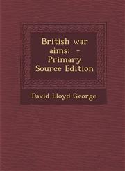 British war aims;  - Primary Source Edition,1293229334,9781293229330