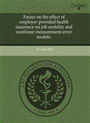 Essays on the effect of employer-provided health insurance on job mobility and nonlinear measurement error models.,1243654724,9781243654724