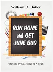 Run Home and Get June Bug,1602649227,9781602649224
