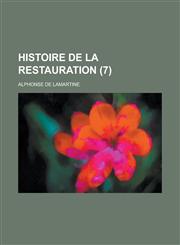 Histoire de La Restauration (7),1158499221,9781158499229