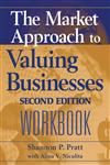 The Market Approach to Valuing Businesses Workbook,0471717541,9780471717546