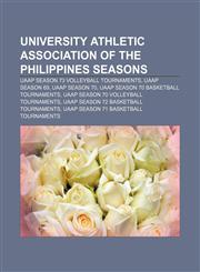University Athletic Association of the Philippines seasons UAAP Season 73 volleyball tournaments, UAAP Season 69, UAAP Season 70,1155295978,9781155295978