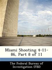 Miami Shooting 4-11-86, Part 8 of 11,1288541988,9781288541980
