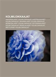 Kolmiloikkaajat Andorralaiset kolmiloikkaajat, Australialaiset kolmiloikkaajat, Bahamalaiset kolmiloikkaajat, Bermudalaiset kolmiloikkaajat,1231914343,9781231914342