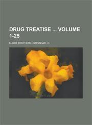 Drug Treatise  Volume 1-25,1236760727,9781236760722