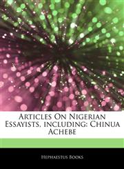Articles On Nigerian Essayists, including Chinua Achebe,1242828680,9781242828683