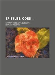 Epistles, odes ; Written on several subjects,1130449866,9781130449860