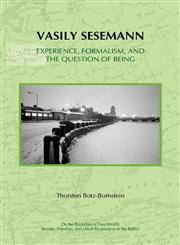 Vasily Sesemann Experience, Formalism, and the Question of Being.,904202092X,9789042020924