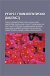 People from Brentwood (district) People from Brentwood, Essex, People from Ingatestone, David Irving, Pixie Lott, Jodie Marsh, Ian Pont,1155959582,9781155959580
