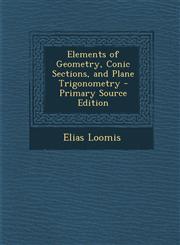 Elements of Geometry, Conic Sections, and Plane Trigonometry,1289370389,9781289370381
