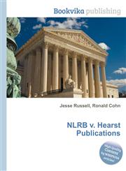 Nlrb V. Hearst Publications,5512002732,9785512002735