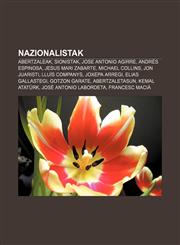 Nazionalistak Abertzaleak, Sionistak, Jose Antonio Agirre, Andrés Espinosa, Jesus Mari Zabarte, Michael Collins, Jon Juaristi, Lluís Companys,1233049305,9781233049301