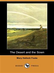 The Desert and the Sown (Dodo Press),1406546488,9781406546484