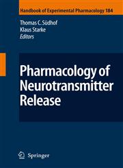 Pharmacology of Neurotransmitter Release,3540748040,9783540748045
