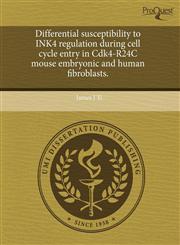 Differential susceptibility to INK4 regulation during cell cycle entry in Cdk4-R24C mouse embryonic and human fibroblasts.,1243542047,9781243542045