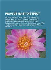 Prague-East District Hrusice, Brandýs nad Labem-Stará Boleslav, Nehvizdy, Říčany, Velké Popovice, Čelákovice, Hlavenec, Panenské Břežany, Měšice, Lhota, Šestajovice, Kostelní Hlavno, Veliká Ves, Struhařov, Kaliště,1156572797,9781156572795