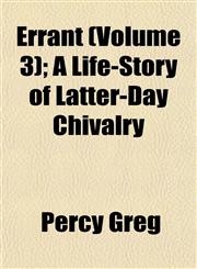 Errant (Volume 3); A Life-Story of Latter-Day Chivalry,1152899910,9781152899919