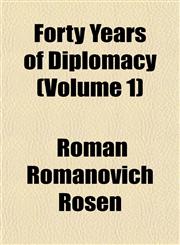 Forty Years of Diplomacy (Volume 1),1152554271,9781152554276