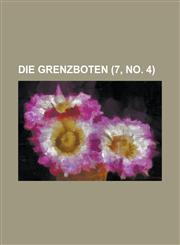 Die Grenzboten (7, No. 4 ),1234640023,9781234640026