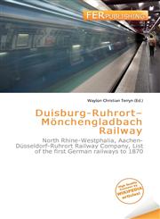 Duisburg-Ruhrort-Mönchengladbach Railway,6135884298,9786135884296