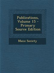Publications, Volume 15 - Primary Source Edition,1293317012,9781293317013